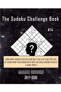 The Sudoku Challenge Book #14
