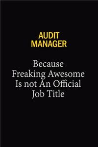 Audit Manager Because Freaking Awesome Is Not An Official Job Title