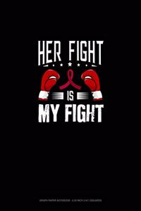 Her Fight Is My Fight