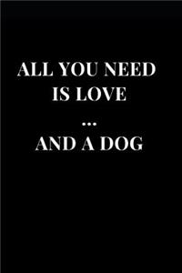 All You Need Is Love... and a Dog