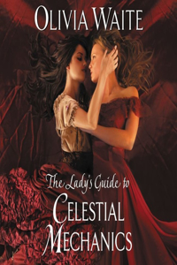 Lady's Guide to Celestial Mechanics: Feminine Pursuits