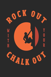 Rock Out With Your Chalk Out