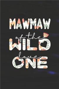 Mawmaw Of The Wild Love One