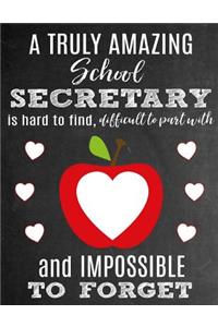 A Truly Amazing School Secretary Is Hard To Find, Difficult To Part With And Impossible To Forget