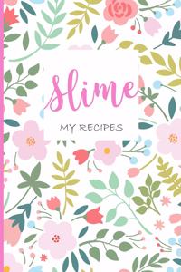 Slime, My Recipes.