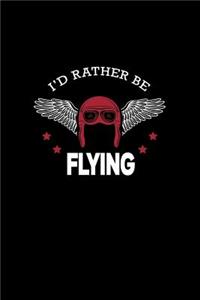 I'd Rather Be Flying