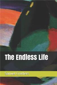 The Endless Life