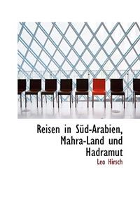 Reisen in Sud-Arabien, Mahra-Land Und Hadramut