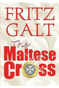 The Maltese Cross: An International Thriller
