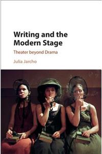 Writing and the Modern Stage