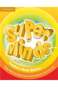 Super Minds American English Starter Teacher's Book