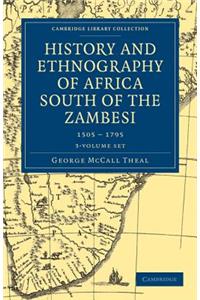 History and Ethnography of Africa South of the Zambesi, from the Settlement of the Portuguese at Sofala in September 1505 to the Conquest of the Cape