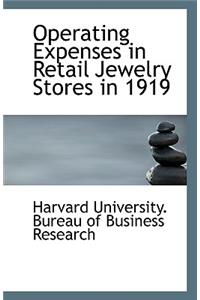 Operating Expenses in Retail Jewelry Stores in 1919