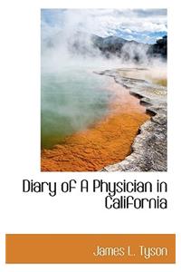 Diary of a Physician in California