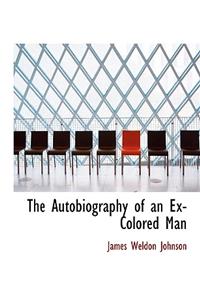 The Autobiography of an Ex-Colored Man
