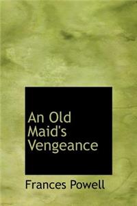 An Old Maid's Vengeance