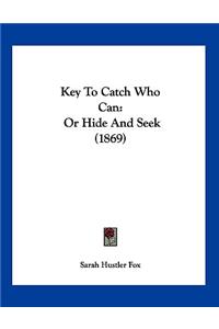 Key To Catch Who Can