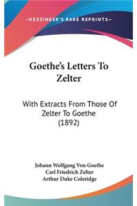 Goethe's Letters To Zelter