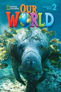 Our World 2: Student Book with Student Activities CD-ROM