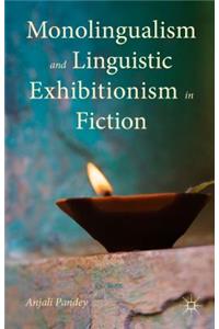 Monolingualism and Linguistic Exhibitionism in Fiction