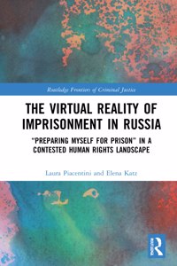 Virtual Reality of Imprisonment in Russia: 'Preparing myself for Prison' in a Contested Human Rights Landscape