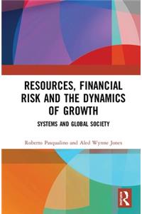 Resources, Financial Risk and the Dynamics of Growth