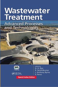 Wastewater Treatment: Advanced Processes and Technologies