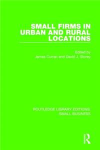 Small Firms in Urban and Rural Locations