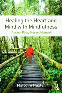 Healing the Heart and Mind with Mindfulness