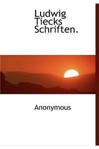 Ludwig Tiecks Schriften.