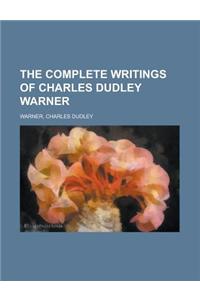 The Complete Writings of Charles Dudley Warner Volume 1