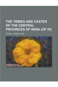 The Tribes and Castes of the Central Provinces of India (of IV) Volume I