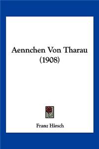 Aennchen Von Tharau (1908)