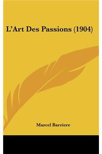 L'Art Des Passions (1904)