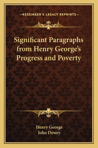 Significant Paragraphs from Henry George's Progress and Poverty