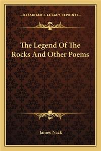 Legend of the Rocks and Other Poems