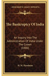 The Bankruptcy of India