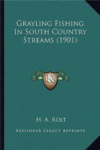 Grayling Fishing in South Country Streams (1901)