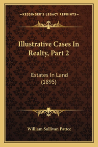 Illustrative Cases in Realty, Part 2