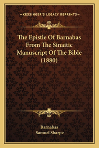 Epistle Of Barnabas From The Sinaitic Manuscript Of The Bible (1880)