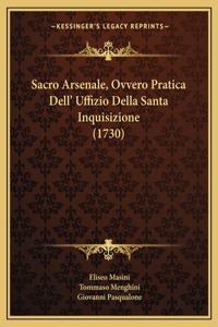 Sacro Arsenale, Ovvero Pratica Dell' Uffizio Della Santa Inquisizione (1730)