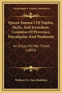 Queen Joanna I Of Naples, Sicily, And Jerusalem, Countess Of Provence, Forcalquier And Piedmont