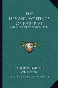 Life And Writings Of Philip V1
