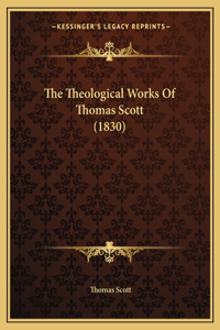 The Theological Works Of Thomas Scott (1830)