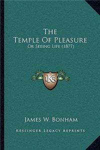 The Temple Of Pleasure