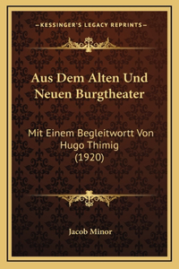 Aus Dem Alten Und Neuen Burgtheater