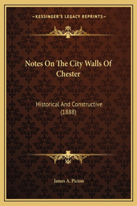 Notes On The City Walls Of Chester