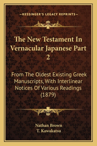 The New Testament In Vernacular Japanese Part 2