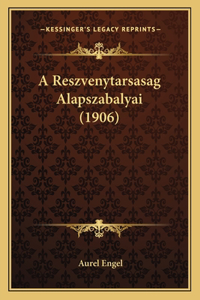 A Reszvenytarsasag Alapszabalyai (1906)