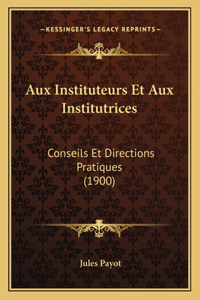 Aux Instituteurs Et Aux Institutrices